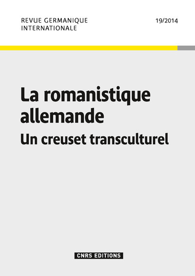 Könyv Revue Germanique Internationale 19 - La romanistique allemande. Un creuset transculturel Michel Espagne