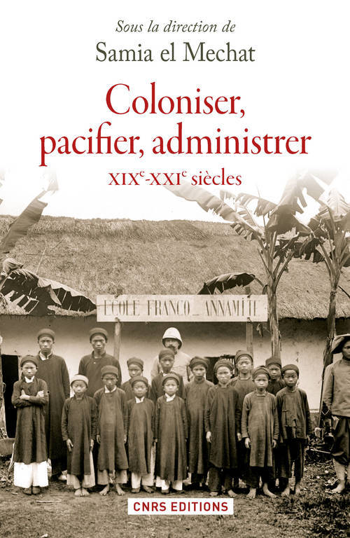 Knjiga Coloniser, pacifier, administrer (XIXe - XXIe siècle ) Samia El Mechat