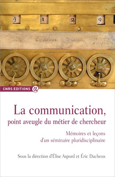 Book La communication, point aveugle du métier de chercheur Elise Aspord