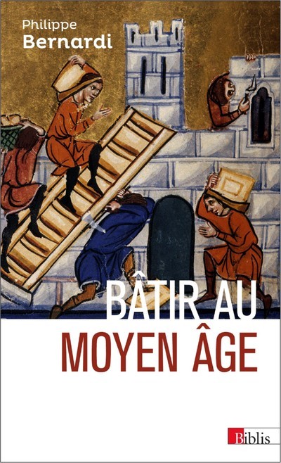 Книга Bâtir au Moyen Âge Philippe Bernardi