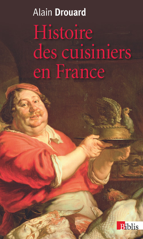 Kniha Histoire des cuisiniers en France Alain Drouard