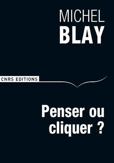 Knjiga Penser ou cliquer ? Michel Blay
