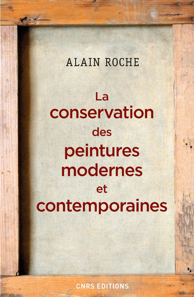 Książka La Conservation des peintures modernes et contemporaines Alain Roche