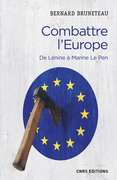 Kniha Combattre l'Europe. De Lénine à Marine Le Pen Bernard Bruneteau