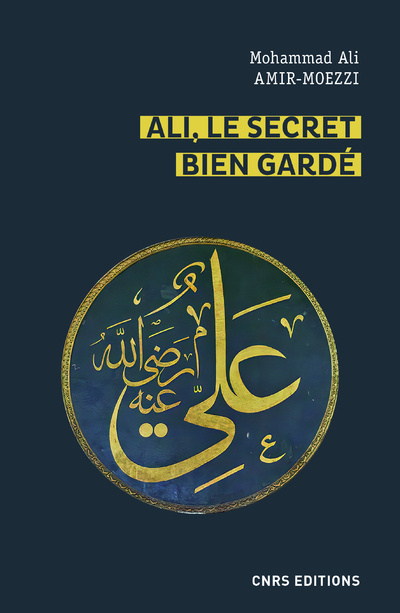 Book Ali, le secret bien gardé - Figures du premier Maître en spiritualité shi'ite Mohammad-Ali Amir-Moezzi