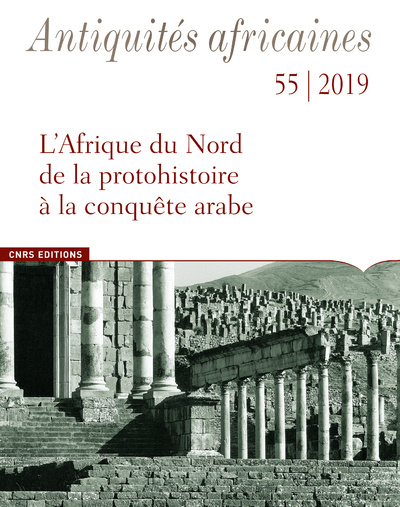 Kniha Antiquites africaines - numéro 55 2019 L'Afrique du Nord de la protohistoire à la conquête arabe 