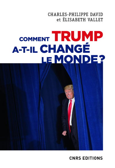 Könyv Comment Trump a-t-il changé le monde ? Le recul des relations internationales Charles-Philippe David