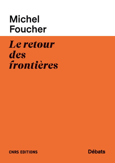 Carte Le retour des frontières Michel Foucher