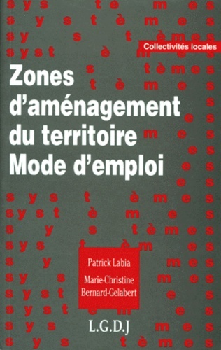 Knjiga zones d'aménagement du territoire. mode d'emploi Bernard-gélabert m.-c.