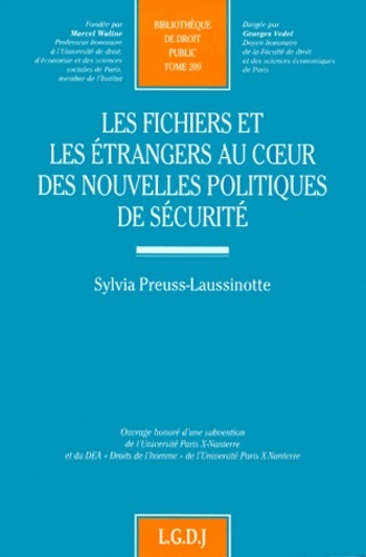 Książka les fichiers et les étrangers au coeur des nouvelles politiques de sécurité Preuss-laussinotte s.