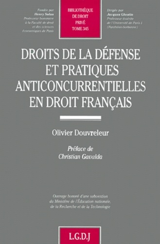 Book droits de la défense et pratiques anticoncurrentielles en droit français Douvreleur o.