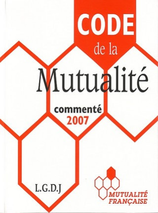 Knjiga code de la mutualité commenté 2007 