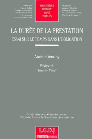 Kniha la durée de la prestation : essai sur le temps dans l'obligation Etienney a.