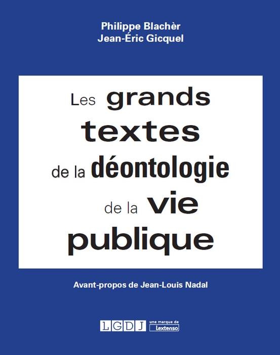 Könyv LES GRANDS TEXTES DE LA DÉONTOLOGIE DE LA VIE PUBLIQUE GICQUEL J-E