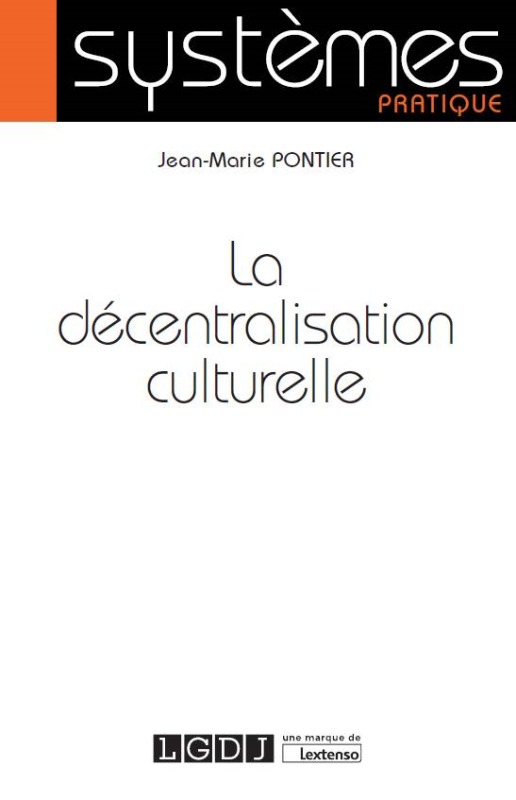 Carte LA DECENTRALISATION CULTURELLE PONTIER J.-M.