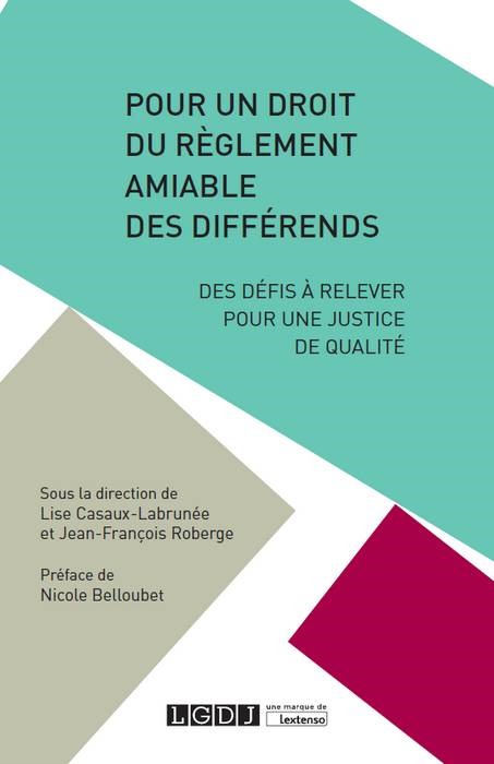 Книга POUR UN DROIT DU REGLEMENT AMIABLE DES DIFFERENDS CASAUX-LABRUNEE L.