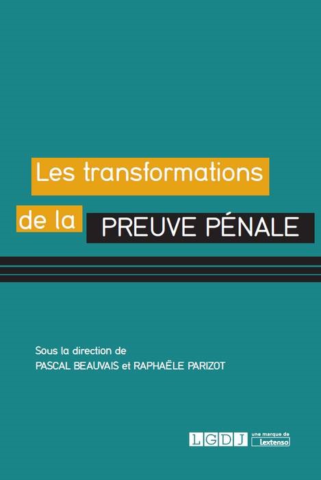 Книга LES TRANSFORMATIONS DE LA PREUVE PENALE BEAUVAIS PASCAL