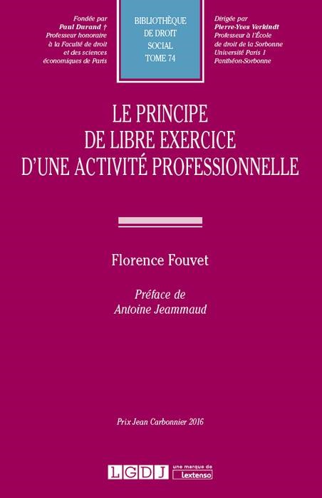 Kniha LE PRINCIPE DE LIBRE EXERCICE D UNE ACTIVITE PROFESSIONNELLE FOUVET F.