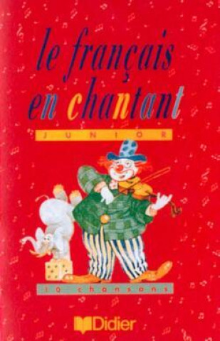 Kniha Le français en chantant - Cassette classe Jean-Christophe Delbende