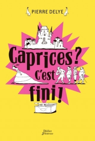 Kniha Caprices ? C'est fini ! Pierre Delye