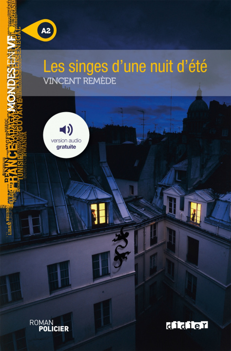 Könyv Les singes d'une nuit d'été - Livre + MP3 Vincent Remède