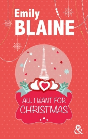 Kniha All I Want For Christmas Emily Blaine