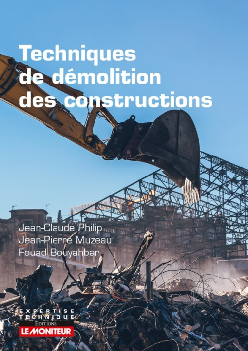Книга Techniques de démolition des constructions Fouad Bouyahbar