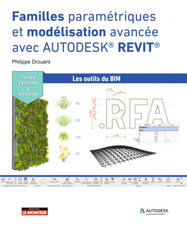 Könyv Familles paramétriques et modélisation avancée avec Autodesk® REVIT® Philippe Drouant