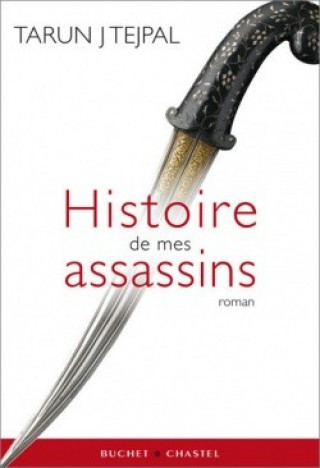 Book HISTOIRE DE MES ASSASSINS TEJPAL TARUN J