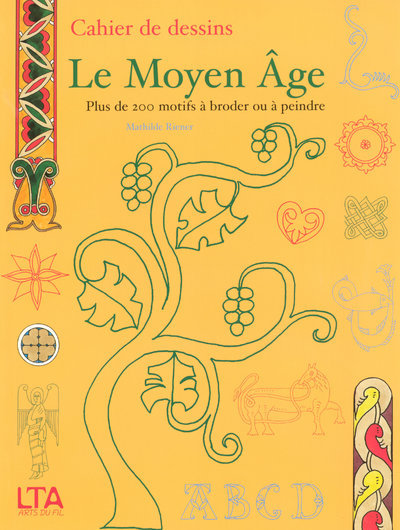 Kniha Cahier de dessins le Moyen Age - Plus de 200 motifs à broder ou à peindre Mathilde Riener