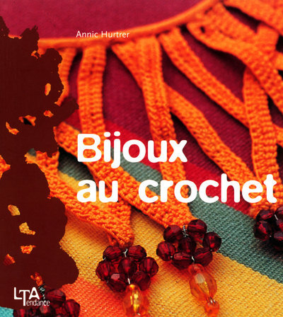 Knjiga Bijoux au crochet Annic Hurtrer