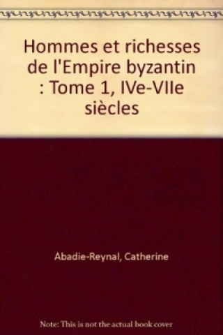 Книга Hommes et richesses dans l'Empire byzantin, tome 1, IVe-VIIe siècles Jean-Charles Balty
