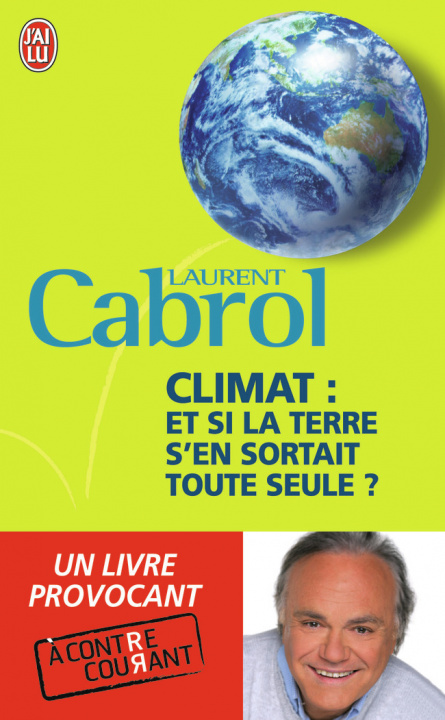 Knjiga Climat : et si la Terre s'en sortait toute seule ? Cabrol
