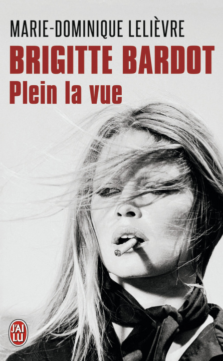 Kniha Brigitte Bardot Lelièvre