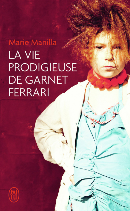 Kniha La vie prodigieuse de Garnet Ferrari Manilla