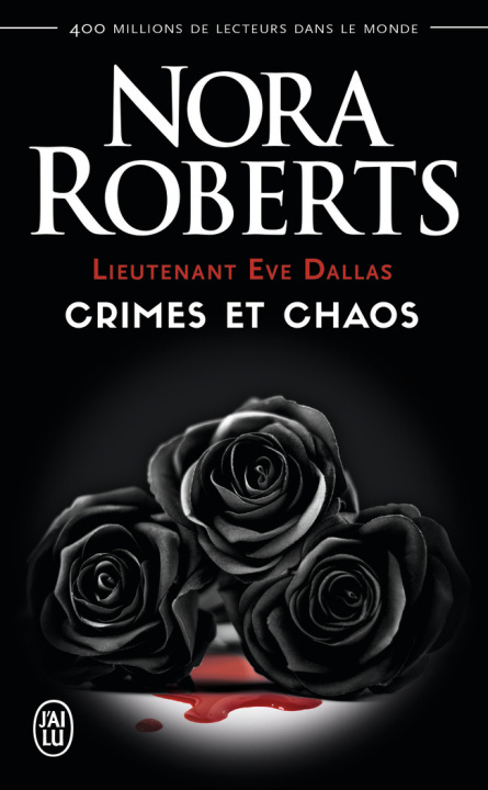 Kniha Lieutenant Eve Dallas - Crimes et chaos Roberts