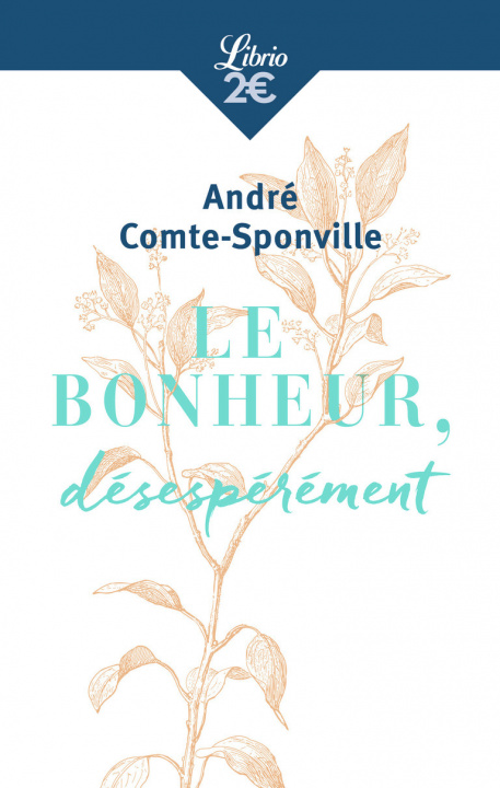 Kniha Le Bonheur, désespérément Comte-Sponville