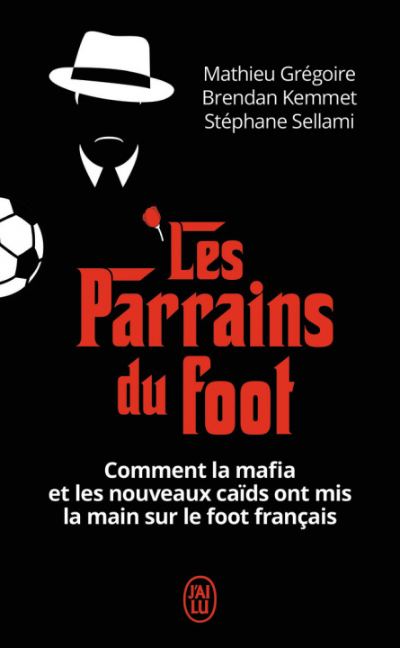 Kniha Les parrains du foot Kemmet