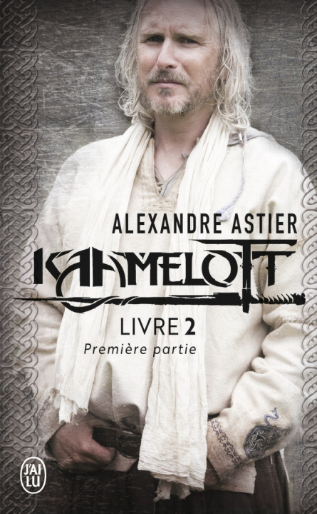 Libro KAAMELOTT, LIVRE 2 - PREMIERE PARTIE Astier