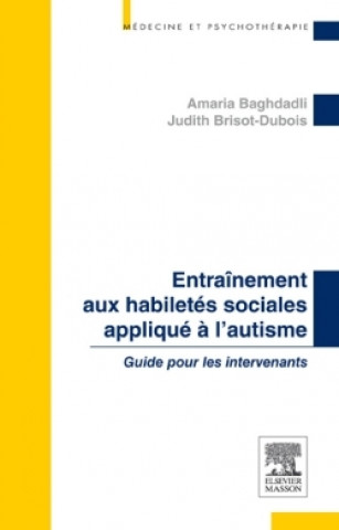 Книга Entraînement aux habiletés sociales appliqué à l'autisme Amaria Baghdadli