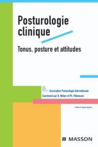Könyv Posturologie clinique. Tonus, posture et attitudes Bernard Weber
