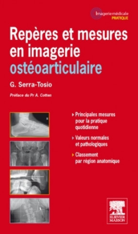 Kniha Repères et mesures en imagerie ostéoarticulaire Géraldine Serra-Tosio
