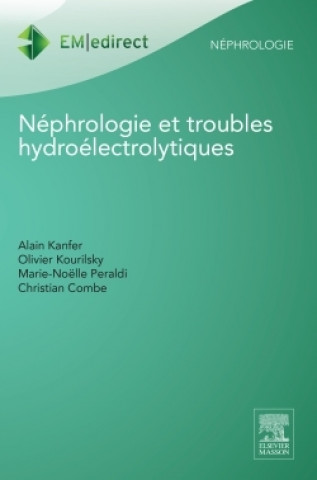 Kniha Néphrologie et troubles hydroélectrolytiques Alain Kanfer