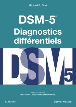 Könyv DSM-5 - Diagnostics Différentiels Michael B. First