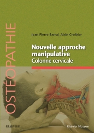 Книга Nouvelle approche manipulative. Colonne cervicale Jean-Pierre Barral