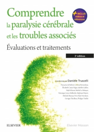 Kniha Comprendre la paralysie cérébrale et les troubles associés Danièle Truscelli