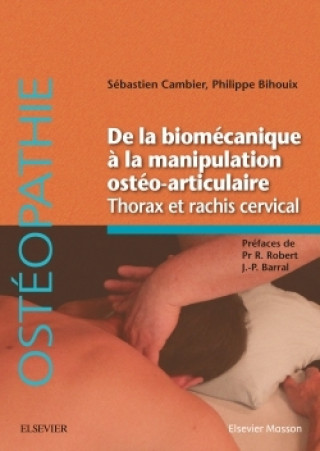 Книга De la biomécanique à la manipulation ostéo-articulaire. Thorax et rachis cervical Sébastien Cambier