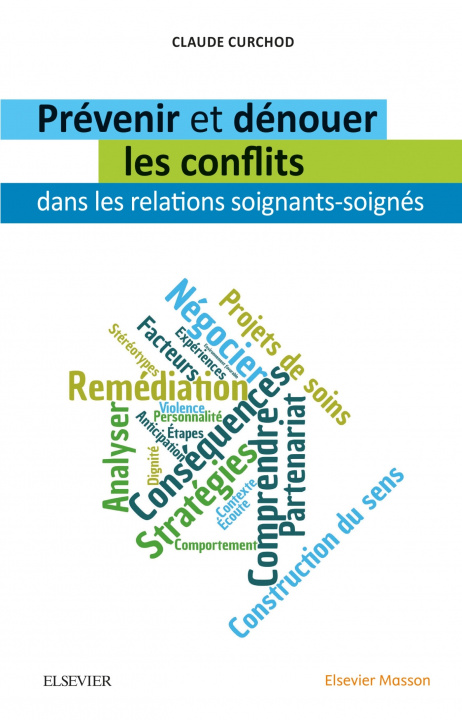 Knjiga Prévenir et dénouer les conflits dans les relations soignants-soignés Claude Curchod