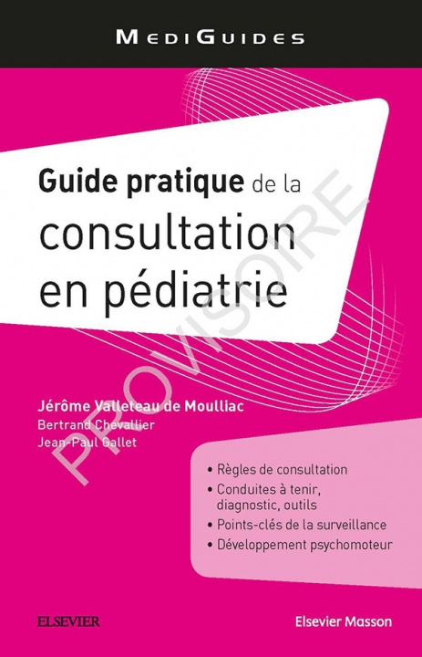 Kniha Guide pratique de la consultation en pédiatrie Jérôme Valleteau De Moulliac