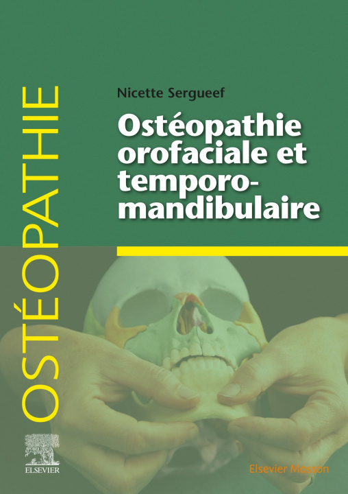Kniha Ostéopathie orofaciale et temporomandibulaire Nicette Sergueef